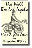 The Well  Boiled Icycle More Quirky Verses  by  Barnaby Wilde
